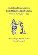 Index of Characters in Early Modern English Drama, An: Printed Plays, 1500-1660